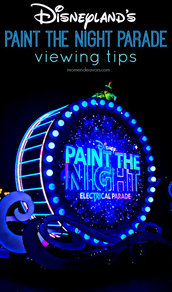 Disneyland's Paint the Night Parade Viewing Tips