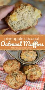 Pineapple Coconut Oatmeal Muffins - Mom Endeavors